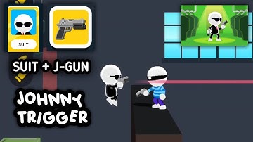 SUIT & J-GUN Johnny Trigger Level 21 - 30 🔥 Gameplay