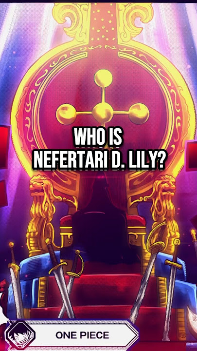 Who is Nefertari D. Lily? #shorts #onepiece