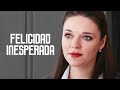 Felicidad inesperada | Película completa | Película romántica en Español Latino