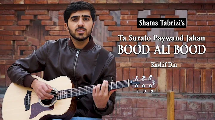 Shams Tabrizi's "Bood Ali Bood" - Kashif Din
