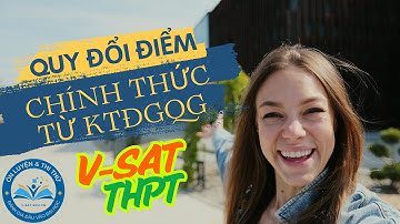 Quy đổi Điểm V-SAT sang Điểm Thi Tốt Nghiệp THPT 2025 | Phân Tích & Hướng Dẫn Chi Tiết