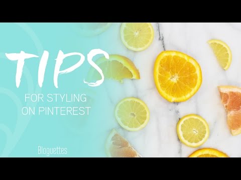 Tips For Styling Photos On Pinterest!