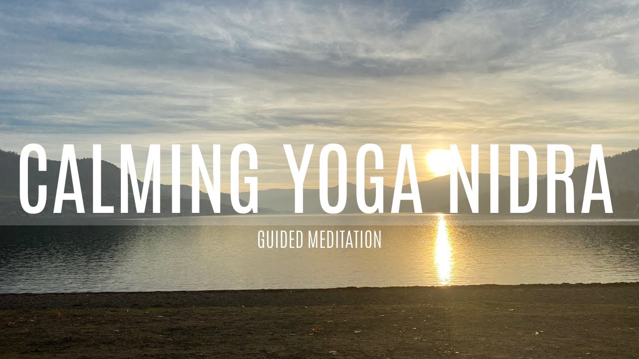 Yoga Nidra Calming 17 Minute Guided Meditation YouTube
