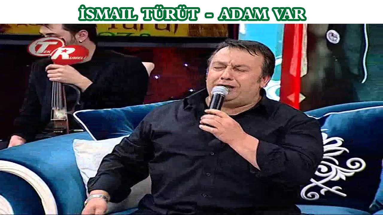 Top 19 adam var ismail türüt sözleri en iyi 2022 Top 19 adam var ismail türüt sözleri en iyi 2022