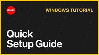 Quick Setup Guide (Muse App - Windows) screenshot 4