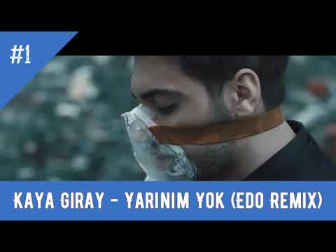 Kaya Giray - Yarınım Yok (Edo Remix) Hit!!!