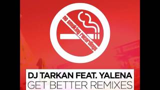 DJ Tarkan ft. Yalena - Get Better (Eyup Celik Remix)