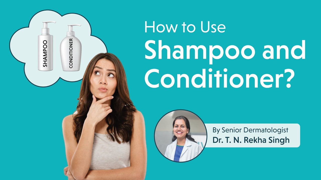 How To Use a and Conditioner? | Senior Dr. Rekha Singh - YouTube
