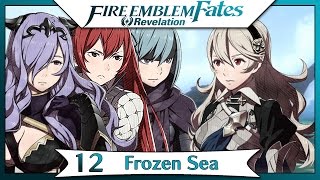 Fire Emblem Fates Revelation - Part 8 | Chapter 12 - Frozen Sea! [English Gameplay Walkthrough]