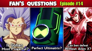 Is Perfect Ultimatrix possible? | Can Ben defeat Scarlet witch? | Beast Gohan? (Fan's quest. ep#14)