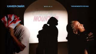 Xavier Omär - The Moments I've Had With You (Official Audio)