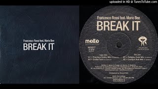 Francesco Rossi feat. Mario Bee aka Mario Biondi - Break It (Precious Funky Mix)