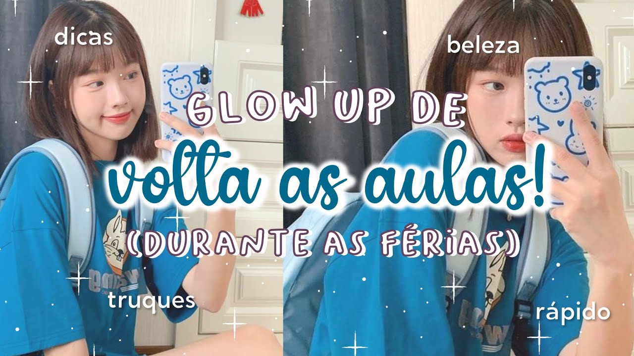 GLOW UP DE VOLTA ÀS AULAS | 20 DICAS para CONQUISTAR sua MELHOR VERSÃO NA ESCOLA APÓS as FÉRIAS