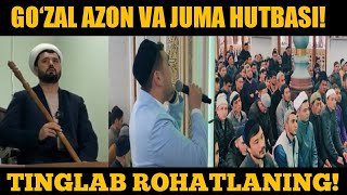 GO‘ZAL AZON VA JUMA HUTBASI! TINGLAB ROHATLANING! DR. ABROR MUXTOR ALIY HAFIZAHULLOH