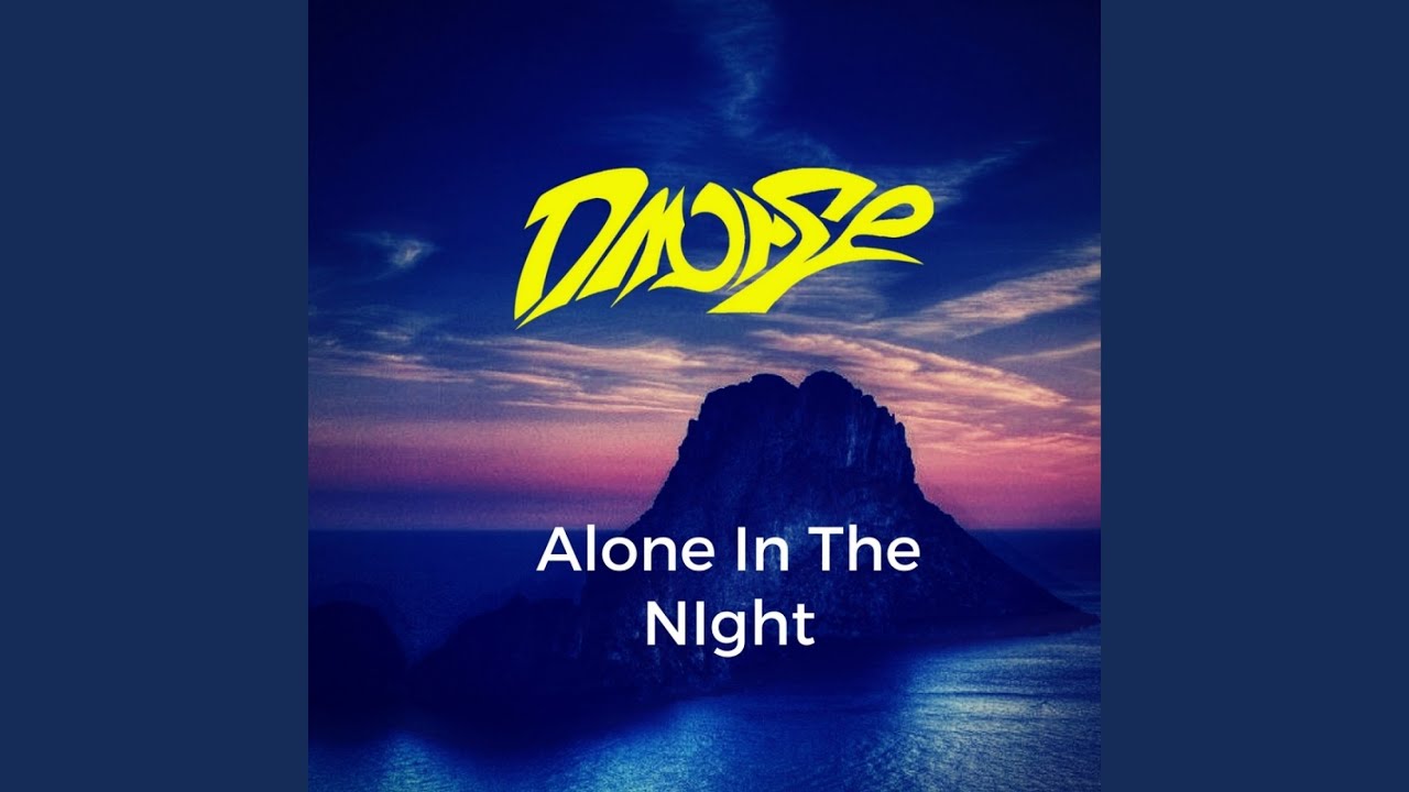 Alone In The Night - YouTube