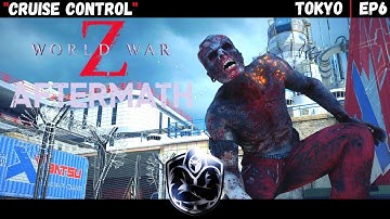 World War Z Aftermath (PS5 Gameplay Walkthrough) | CRUISE CONTROL | TOKYO | EP5