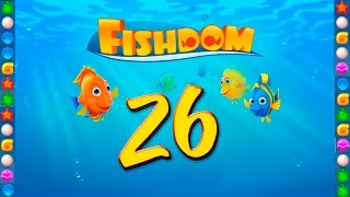 Fishdom: Deep Dive level 26 Walkthrough