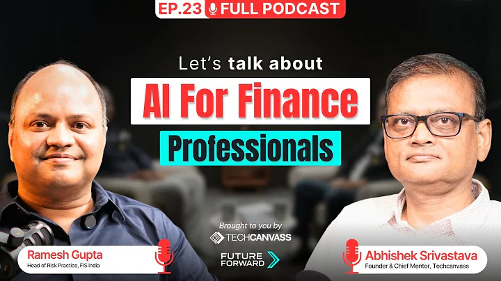 🎙️ AI for Finance Professionals – ft. Ramesh | FutureForward Ep.23 | Techcanvass