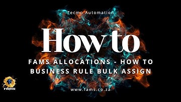 FAMS Allocations - How to Business rule Bulk Assign