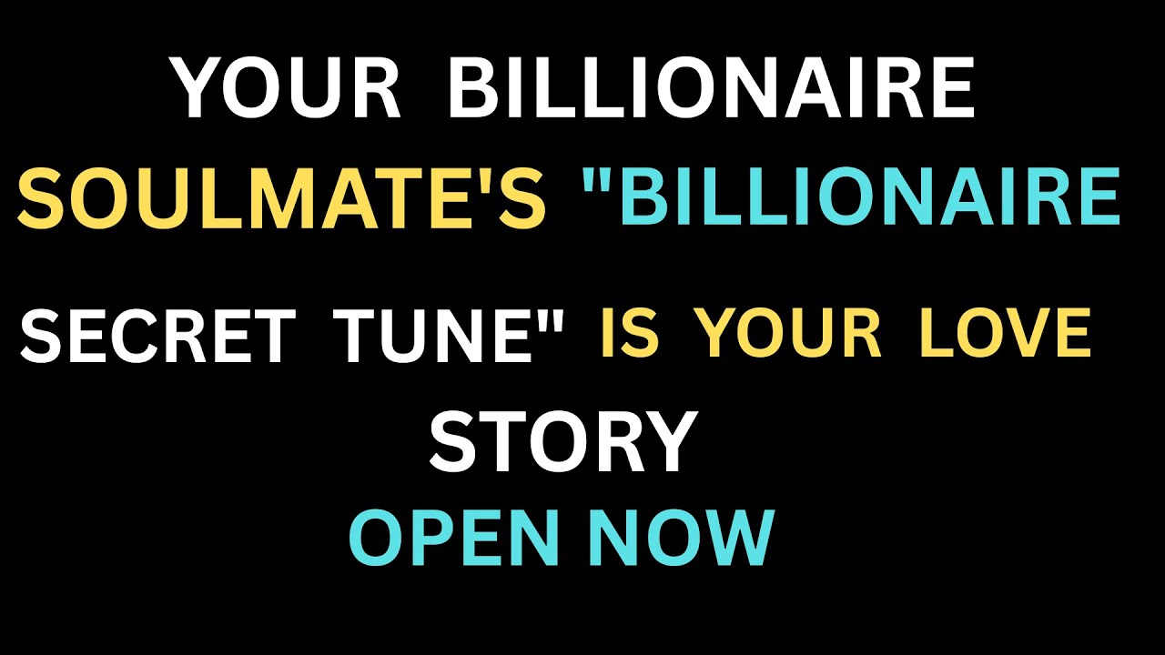 Angels Say: Your Billionaire Soulmate's 
