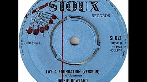 Jackie Rowland    Lay A Foundaton Version