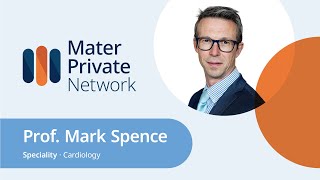 Mater Private Network Prof. Mark Spence Cardiology