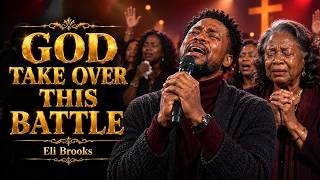 God Take Over This Battle | Deep Gospel Worship & Healing Prayer | Elie Brooks