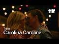 CAROLINA CAROLINE Trailer | TIFF 2026