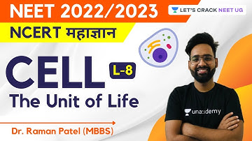 L8: Cell - The Unit of Life | NCERT महाज्ञान | NEET Biology | NEET 2022/2023 | Dr. Raman Patel