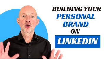 How to build a Personal Brand on LinkedIn