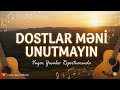 Dostlar Məni Unutmayın Vüqar Yusubov Repertuarında 2026 Remix