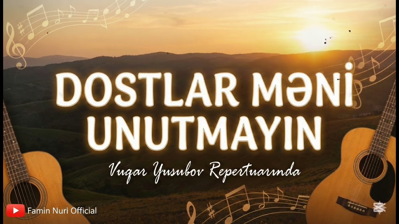 Dostlar Məni Unutmayın - Vüqar Yusubov Repertuarında (2026 Remix)
