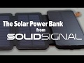 The solar power bank from solid signal  great camping accessory