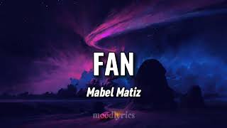 Mabel Matiz - Fan (Lyrics/Sözleri)