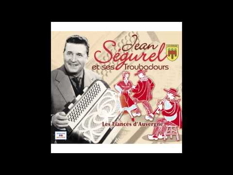 Jean Ségurel et ses Troubadours - Nostalgie de son pays