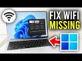 How To Fix WiFi Option Not Showing In Windows 11 - Full Guide