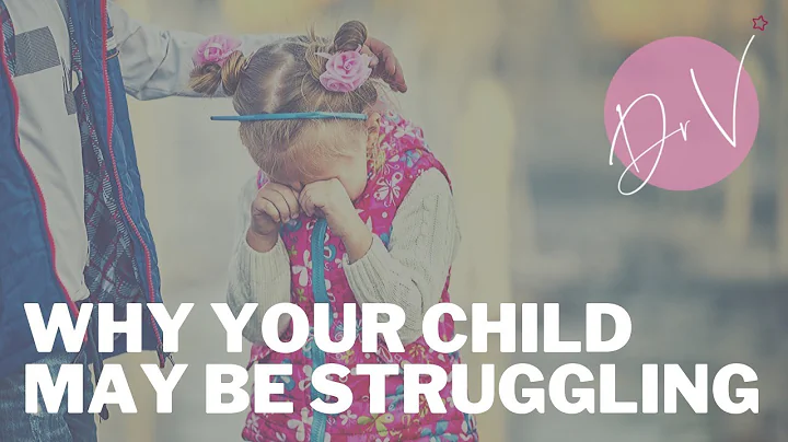 Why Your Child May Be Struggling