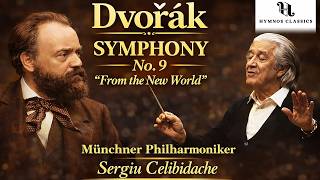 DVOŘÁK, Antonin: Symphony No. 9 "From the new world" - Münchner Philharmoniker, Sergiu Celibidache