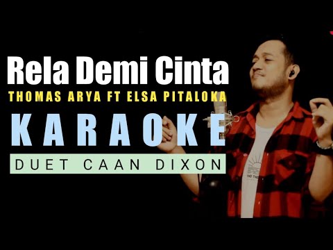 Rela demi cinta (Thomas Arya/Elsa Pitaloka) Karaoke Duet Cowok || CaAn Dixon