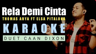 Rela demi cinta (Thomas Arya/Elsa Pitaloka) Karaoke Duet Cowok || CaAn Dixon