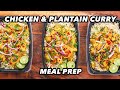 Caribbean Inspired Chicken &amp; Plantain Curry Meal Prep