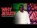 Why Jesus? | Pastor Vago Lightbourne | Truth Center Church