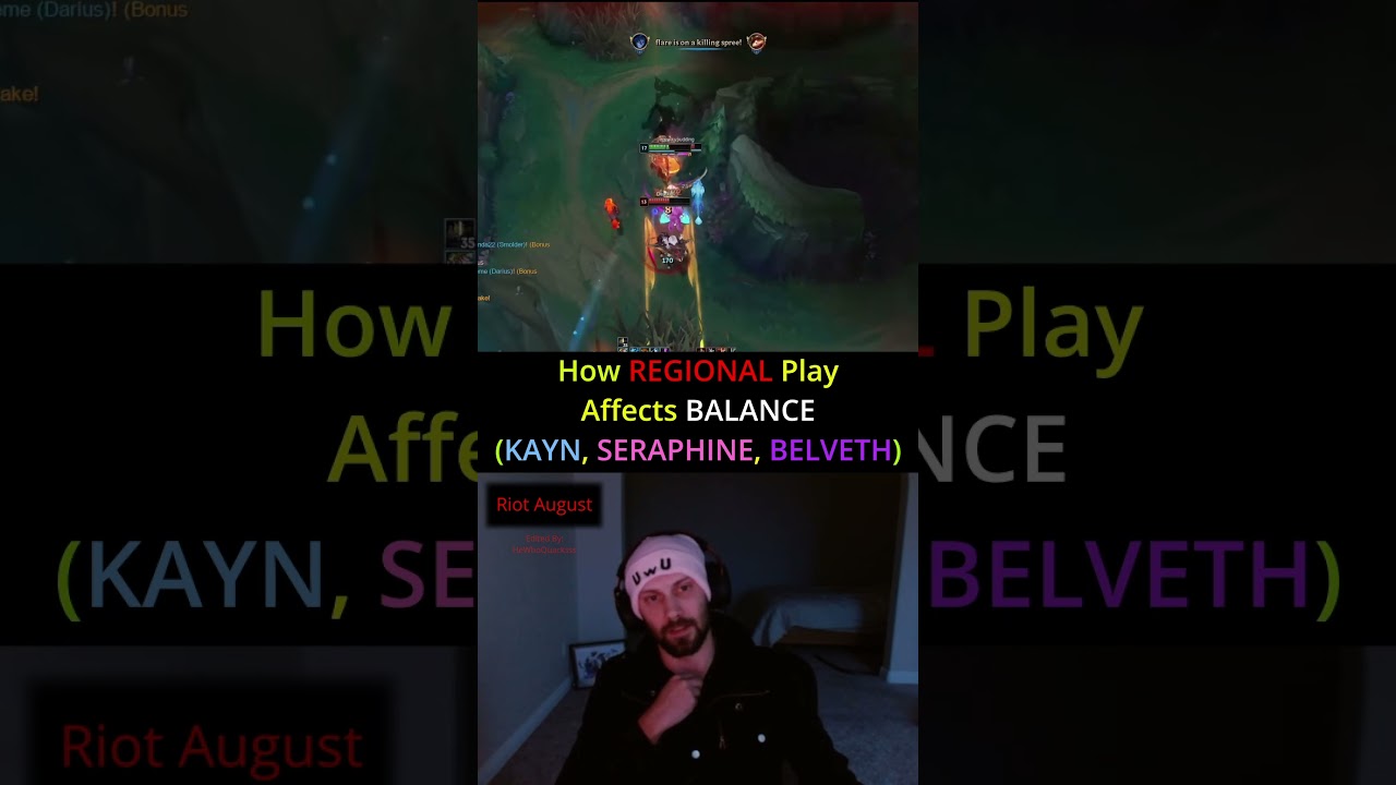 Riot August - How REGIONAL Play Affects BALANCE (KAYN, SERAPHINE, BELVETH)