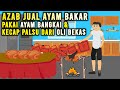 AZAB PENJUAL AYAM BAKAR TIREN PAKAI KECAP DARI OLI BEKAS | SINETRON AZAB