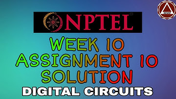 NPTEL Digital circuits Week 10 Assignment 10 || #MM OFFICE