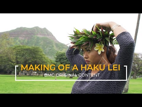 Making of a Haku Lei - BMC Original Content