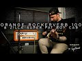 Amp Demo: Orange Rockerverb 100 MkI & Zilla Super Fat Boy 2x12