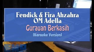 Download Lagu Fendick \u0026 Fira Ahzahra (OM Adella) - Gurauan Berkasih (KARAOKE TANPA VOCAL) MP3