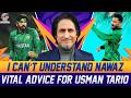 I Can’t Understand Nawaz! Vital Advice for Usman Tariq | Ramiz Speaks