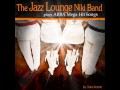 The Jazz Lounge Niki Band - Gimme gimme
